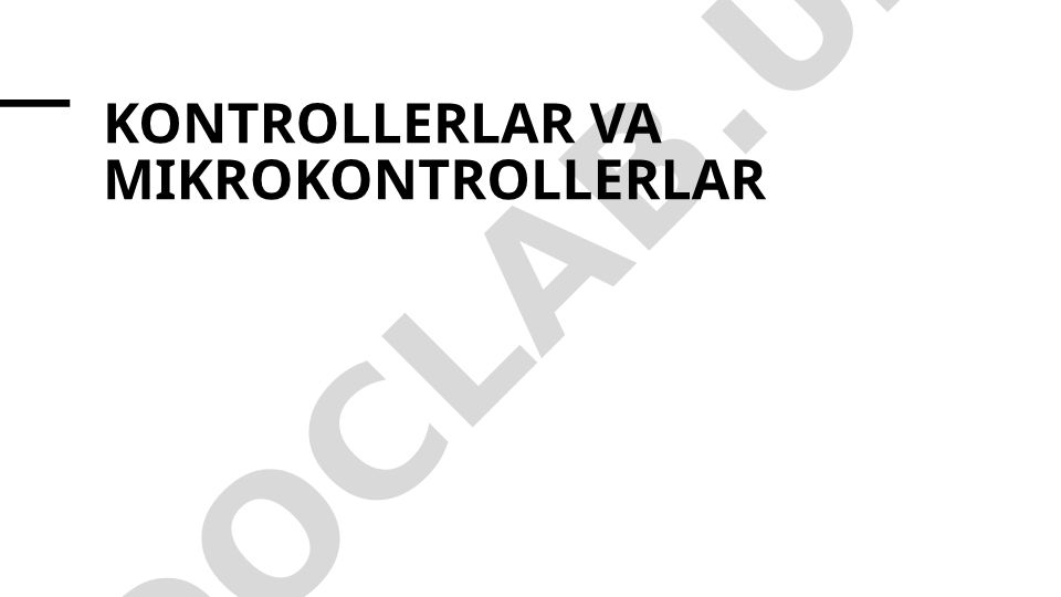 Kontrollerlar va mikrokontrollerlar turlari va qo'llanilishi
