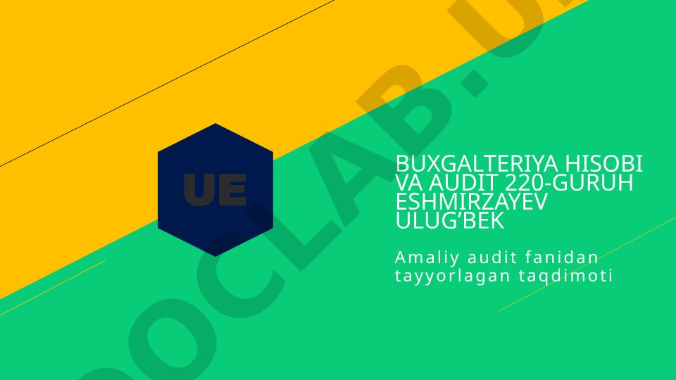 O'zbekiston Republikasi moliyaviy nazorat tizimi va unda auditning o'rni