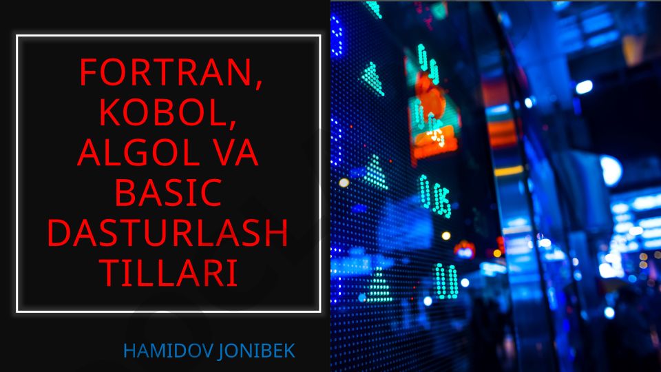 Fortran, Kobol, Algol va Basic dasturlash tillari