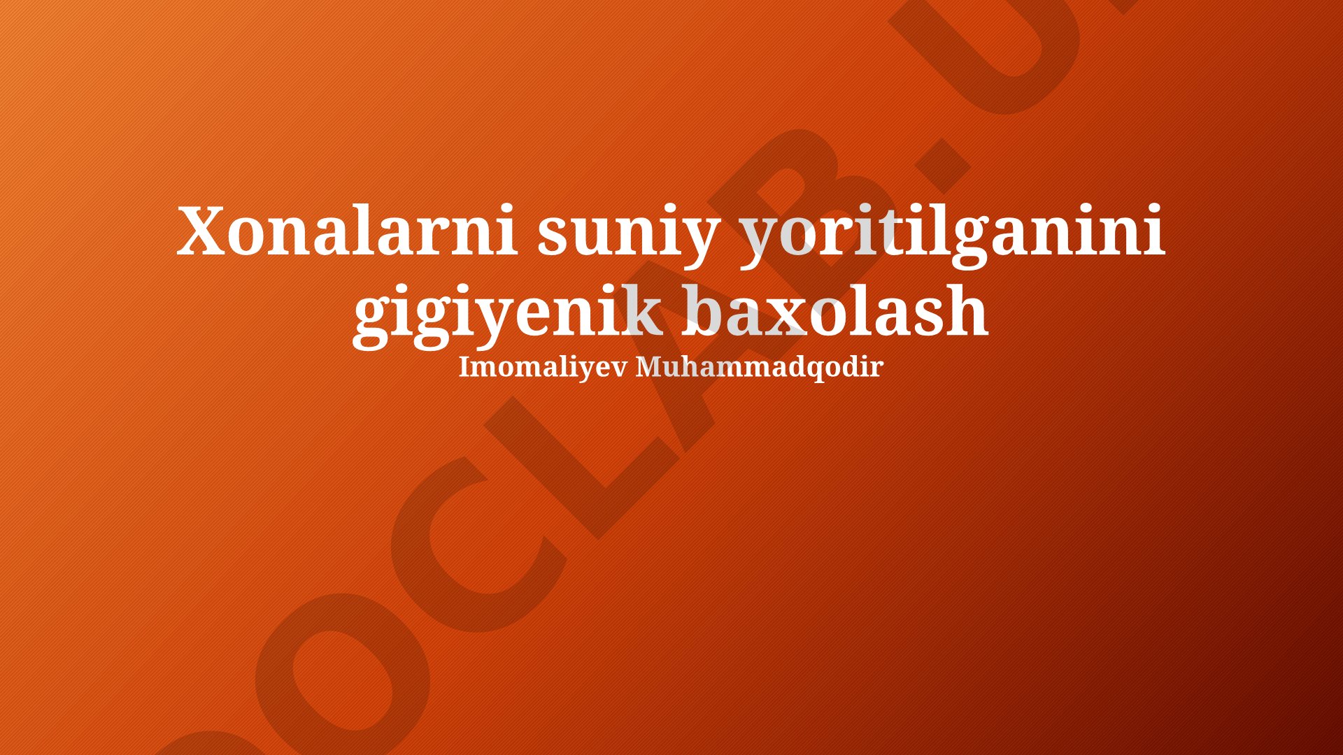 Xonalarni sun'iy yoritishni gigiyenik baholash