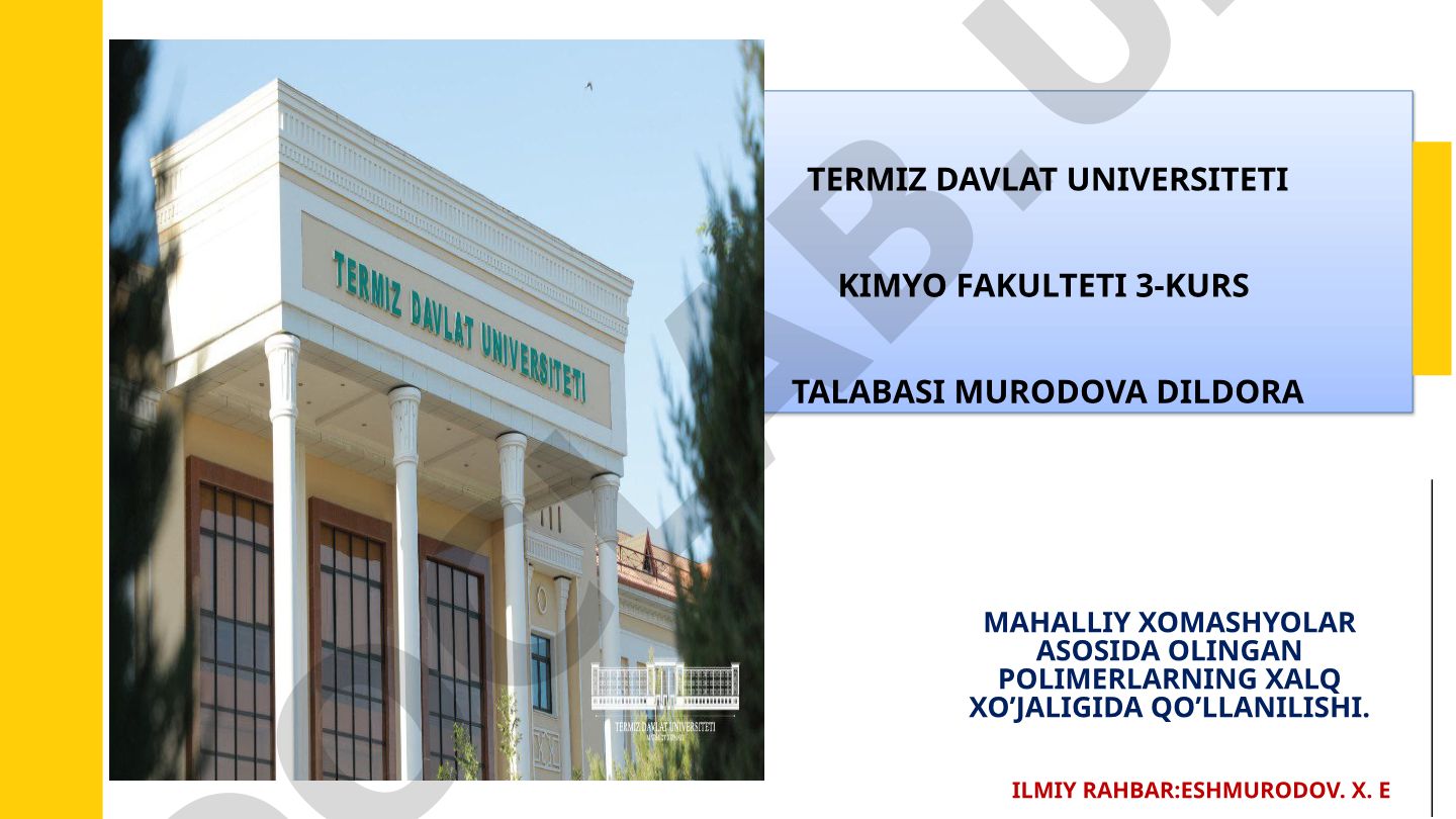 Mahalliy xomashyolar asosida olingan polimerlarning xalq xo'jaligida qo'llanilishi