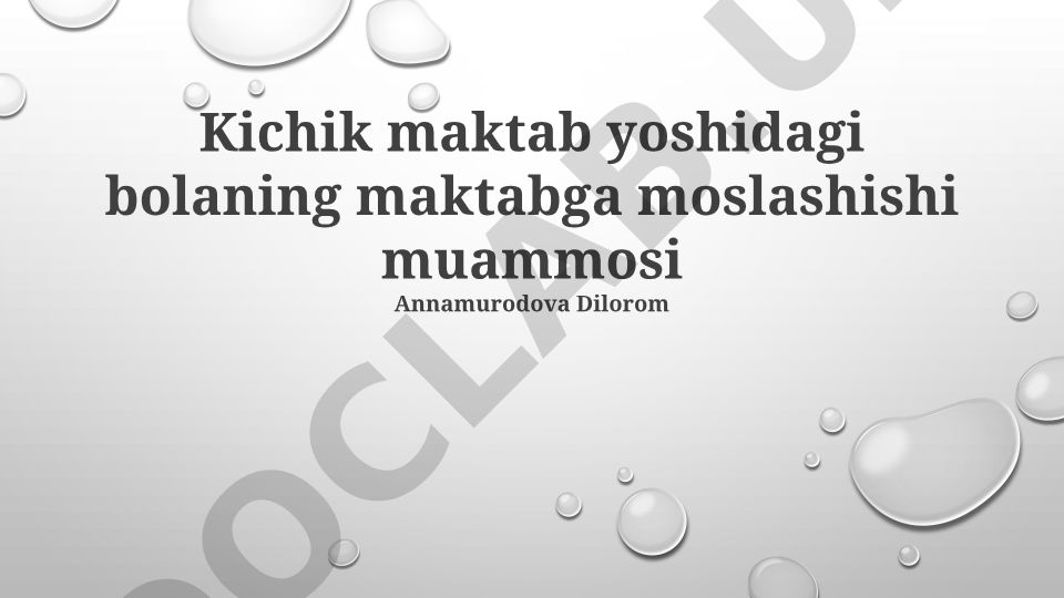 Kichik maktab yoshidagi bolaning maktabga moslashishi muammosi