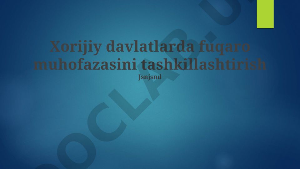 Xorijiy davlatlarda fuqaro muhofazasini tashkil etish
