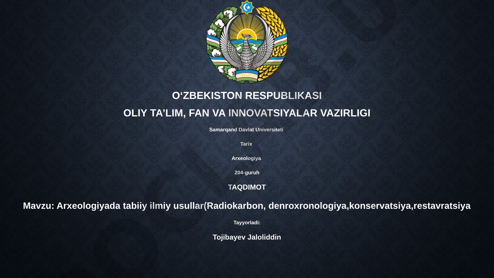 Arxeologiyada tabiiy ilmiy usullar: Radiokarbon, denroxronologiya, konservatsiya, restavratsiya
