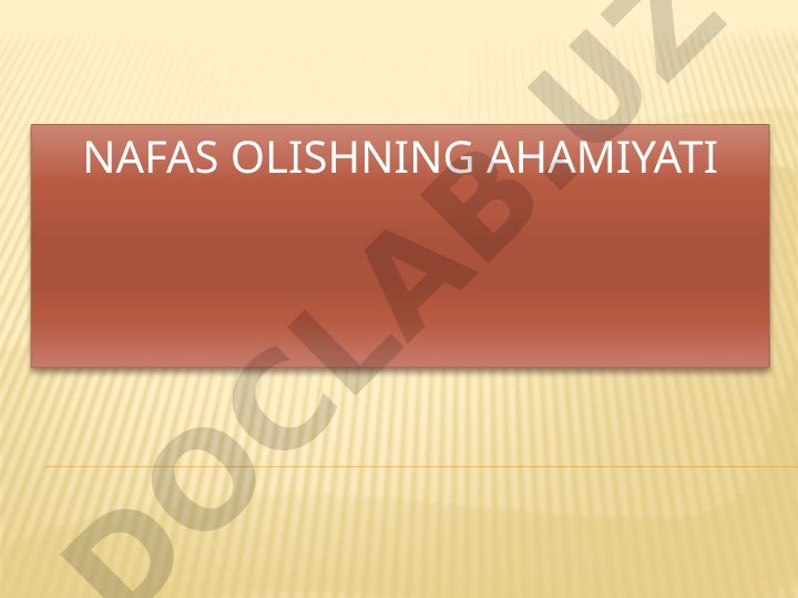 Nafas olish sistemasi tuzilishi va ahamiyati