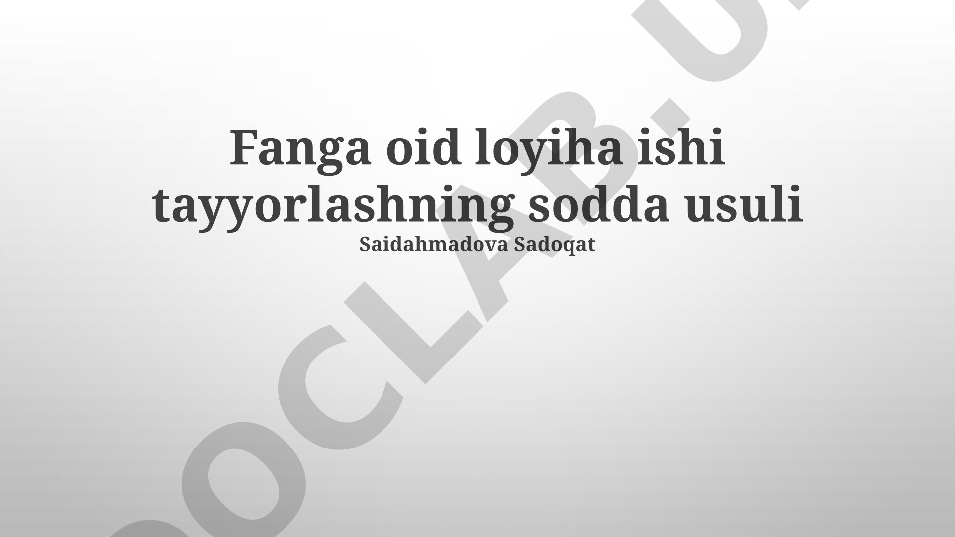 Fanga oid loyiha ishi tayyorlashning sodda usuli