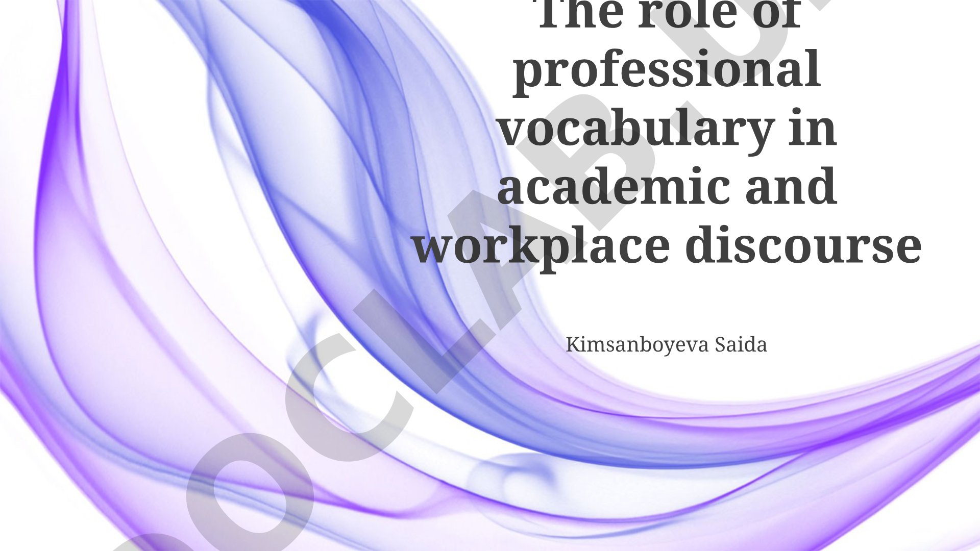 The role of professional vocabulary in academic and workplace discourse
