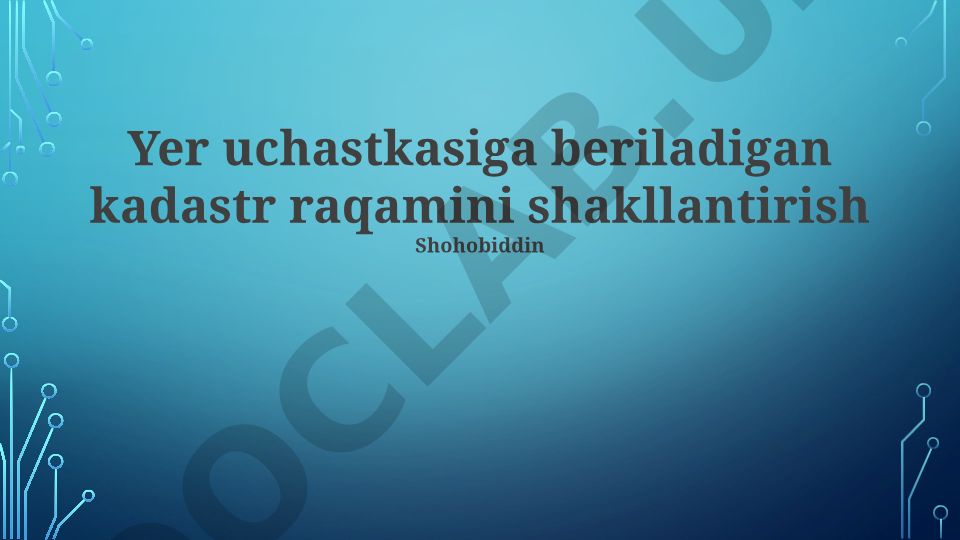Yer uchastkasiga kadastr raqamini shakllantirish va o'zgartirish