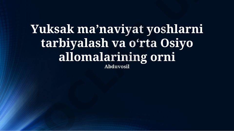 Yuqori ma'naviyat va yoshlar tarbiyasi asoslari