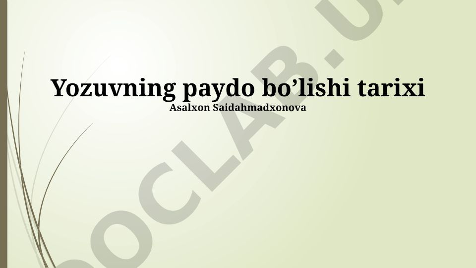 Yozuvning paydo bo'lishi tarixi va rivojlanishi