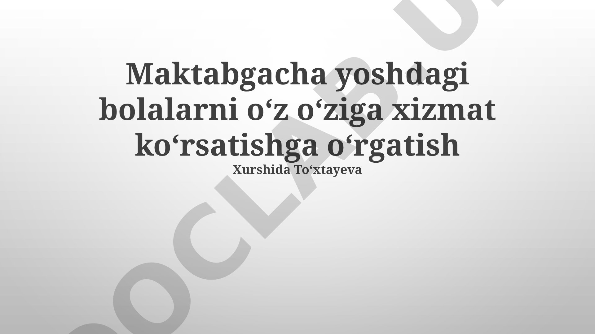 Maktabgacha yoshdagi bolalarni o'z o'ziga xizmat ko'rsatishga o'rgatish