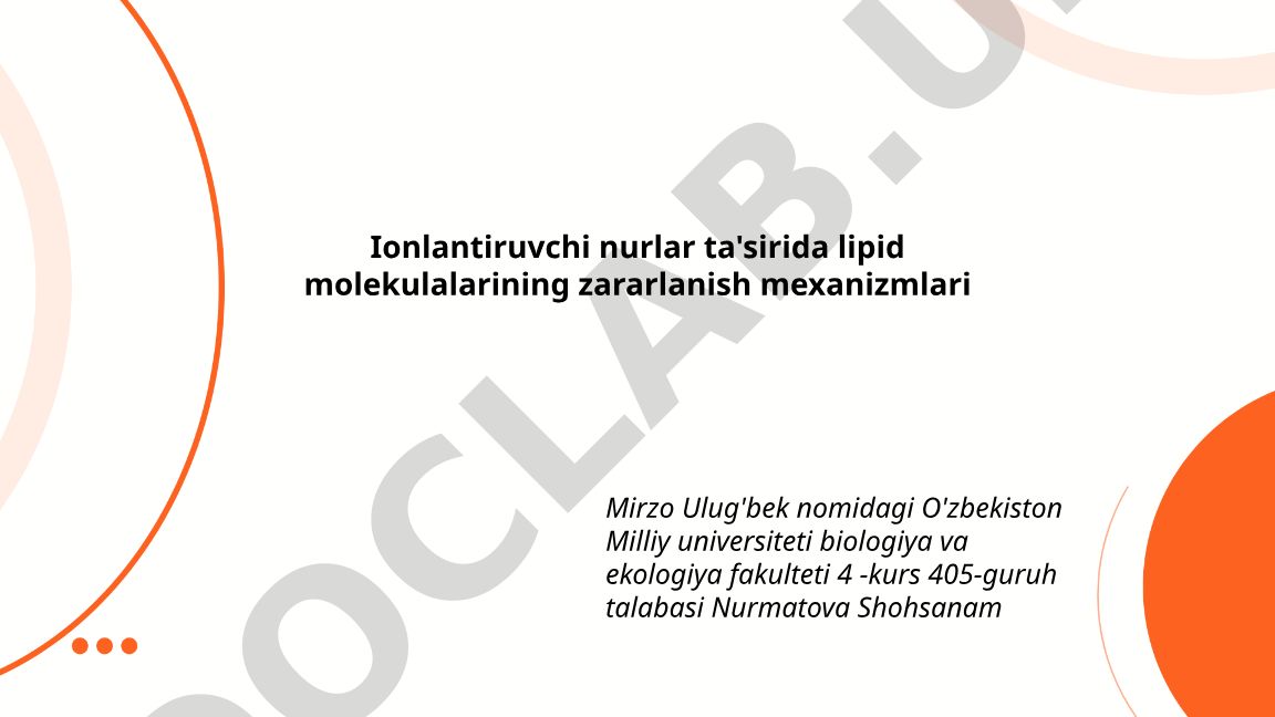 Ionlantiruvchi nurlar ta'sirida lipid molekulalarining zararlanish mexanizmlari
