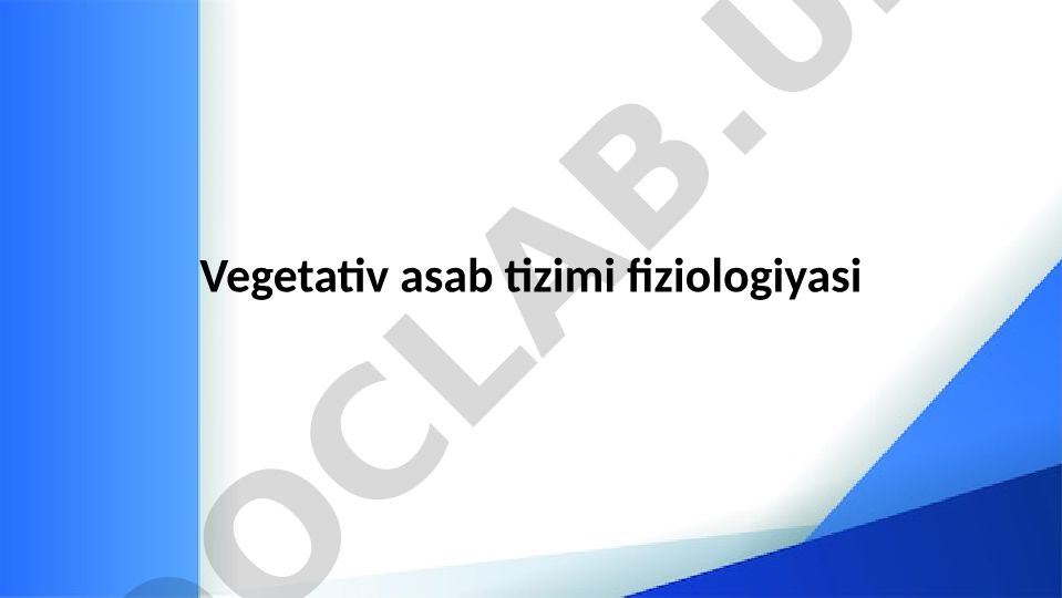 Vegetativ asab tizimi fiziologiyasi