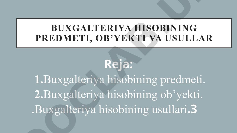 Buxgalteriya hisobining predmeti, ob’yekti va usullari