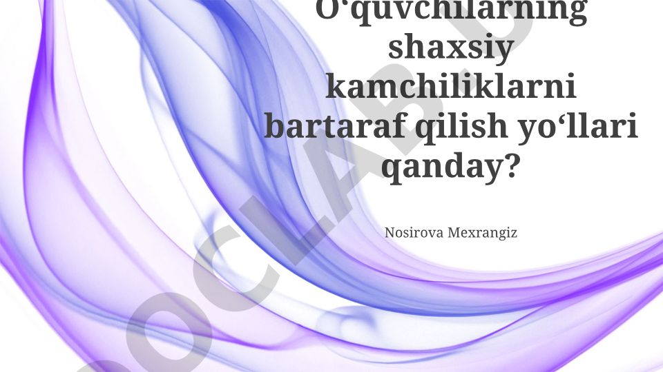 O'quvchilarning shaxsiy kamchiliklarni bartaraf qilish yo'llari