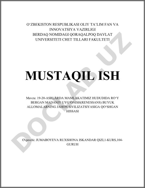 19-20-asrlarda mamlakatimiz hududida roʻy bergan madaniy uygʻonish (Renessans) buyuk allomalarning jahon sivilizatsiyasiga qoʻshgan hissasi