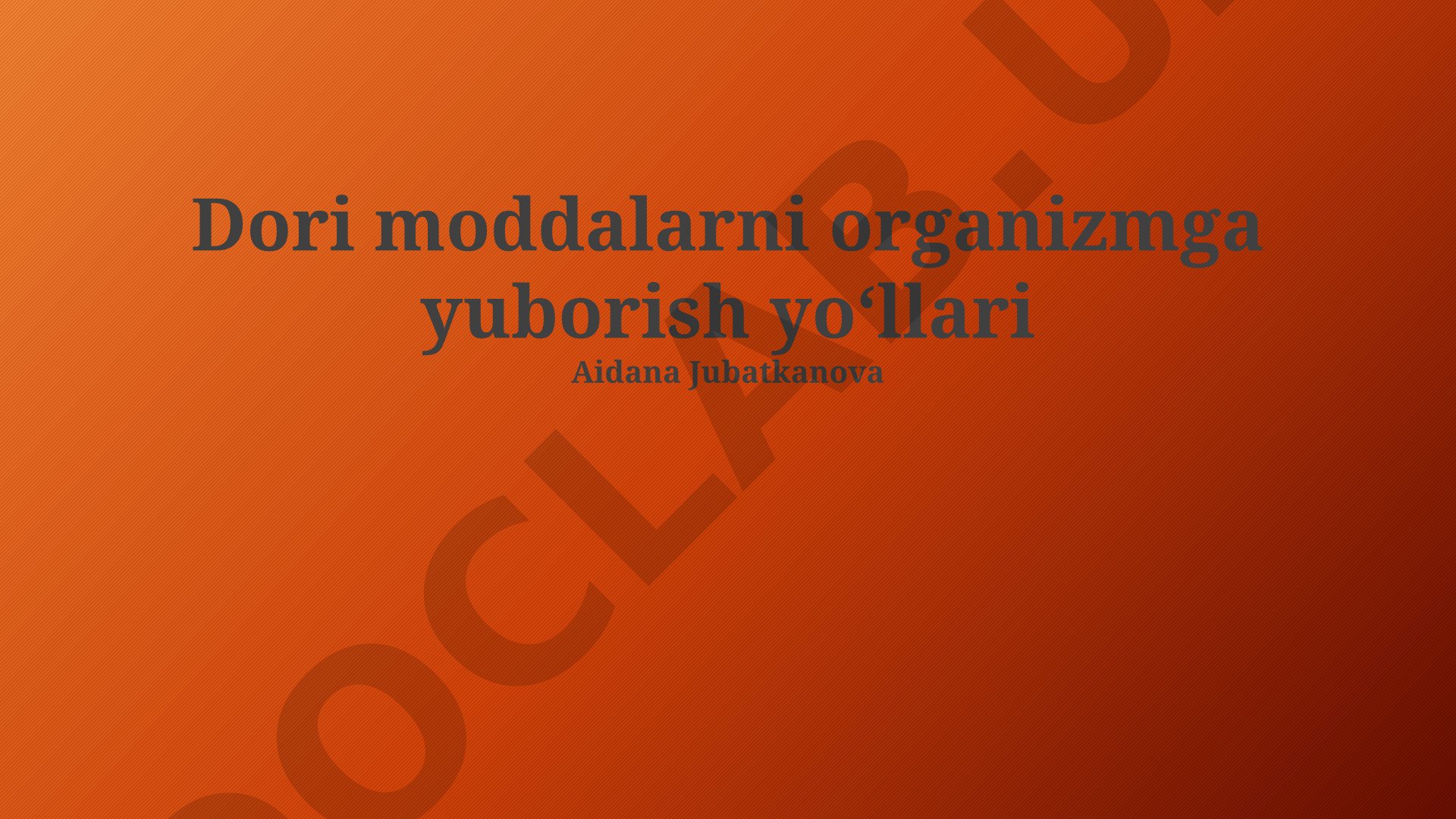Dori moddalarni organizmga yuborish yoʻllari