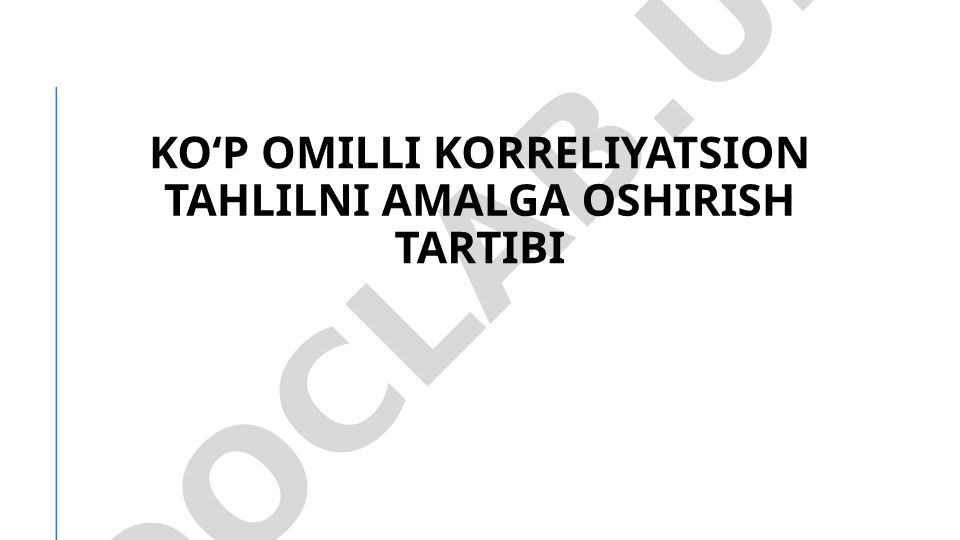 Koʻp omilli korreliyatsion tahlilni amalga oshirish tartibi