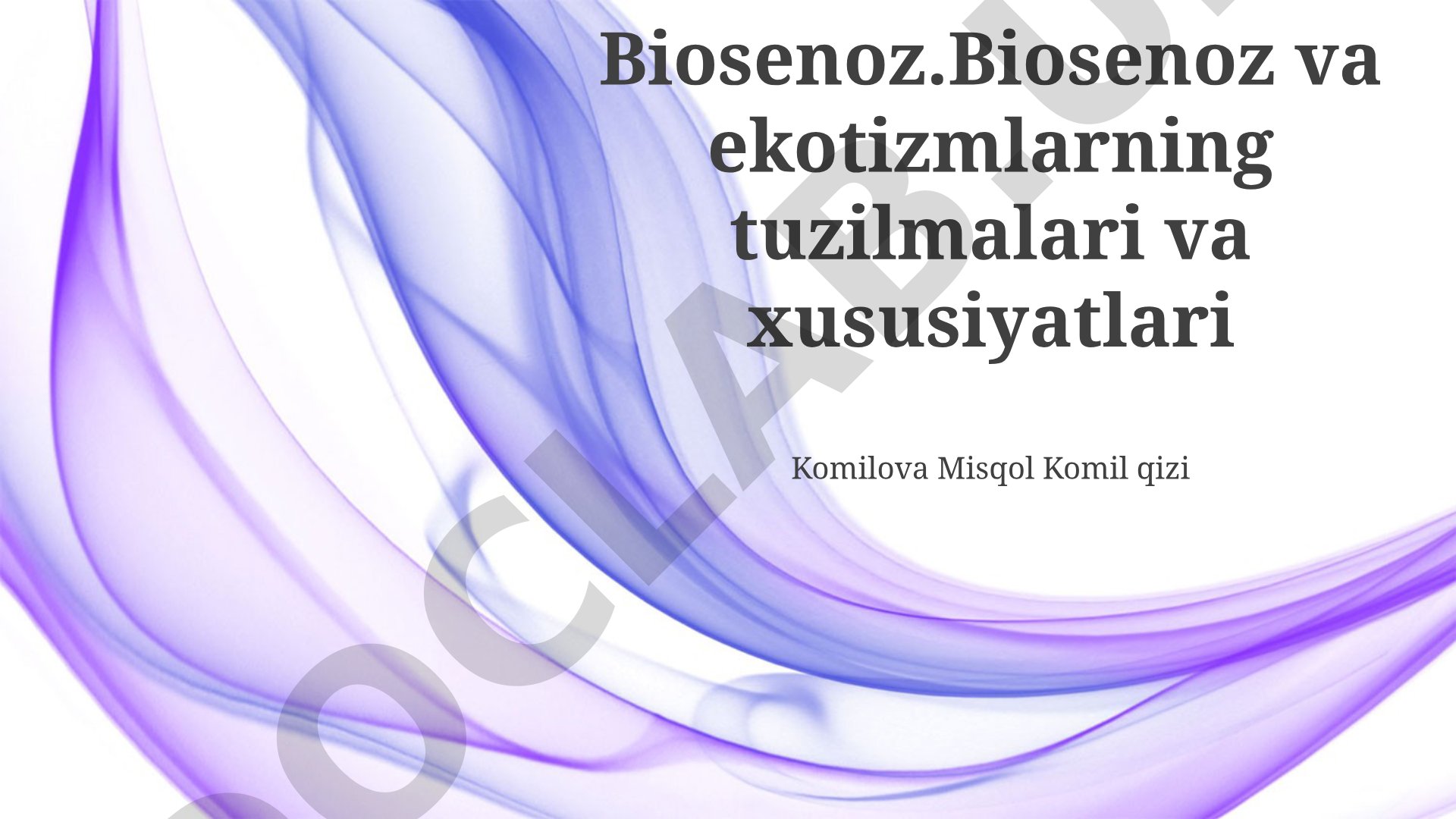 Biosenoz va ekotizmlarning tuzilmalari va xususiyatlari