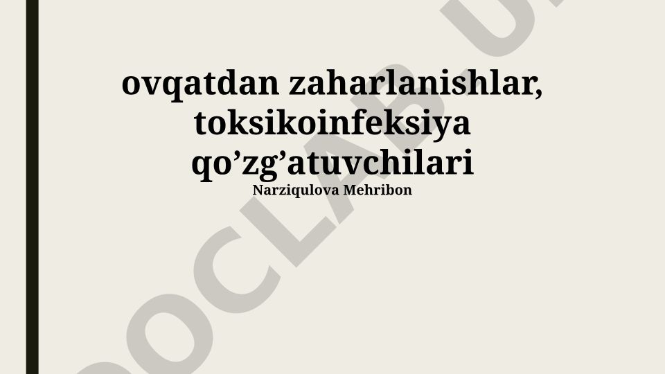 Oziq-ovqatdan zaharlanish va toksikoinfeksiya qo'zg'atuvchilari