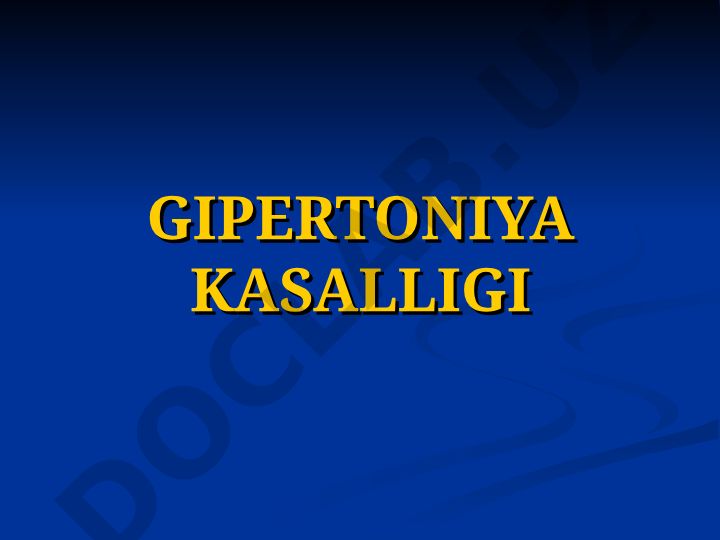 Gipertoniya kasalligi: ta'rifi, tarqalishi, xavf omillari va patogenezi