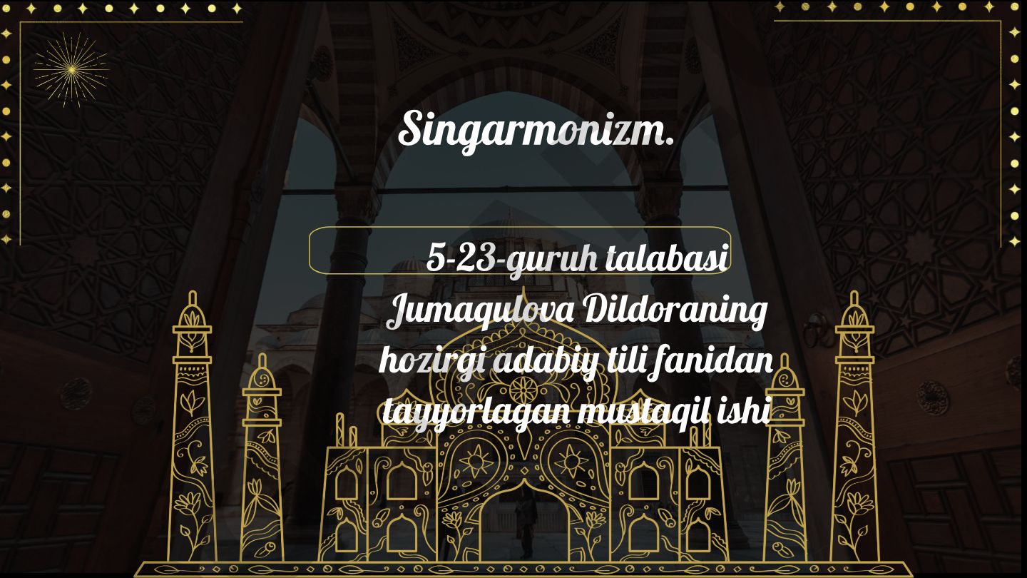 Singarmonizm: asosiy tushunchalar, tarixi va zamonaviy qo'llanilishi