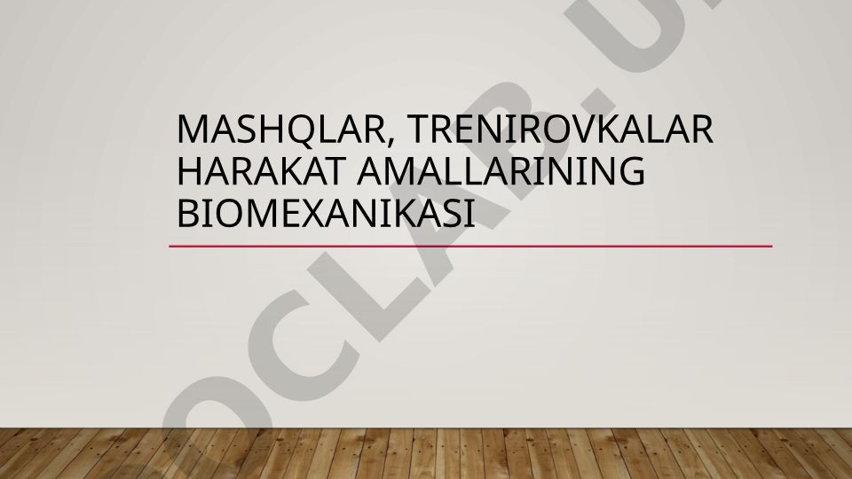 Mashqlar va trenirovkalar harakat amallarining biomexanikasi