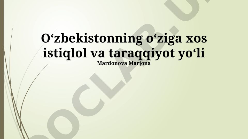 Oʻzbekistonning oʻziga xos istiqlol va taraqqiyot yoʻli