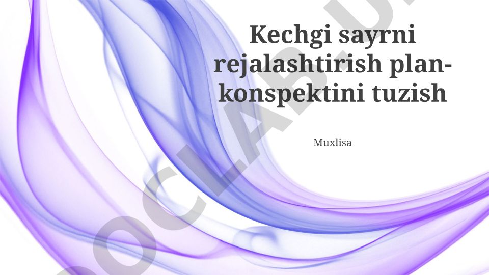 Kechgi sayrni rejalashtirish plan-konspekti