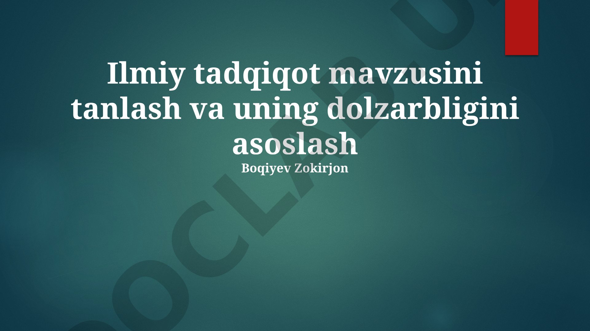Ilmiy tadqiqot mavzusini tanlash va uning dolzarbligini asoslash