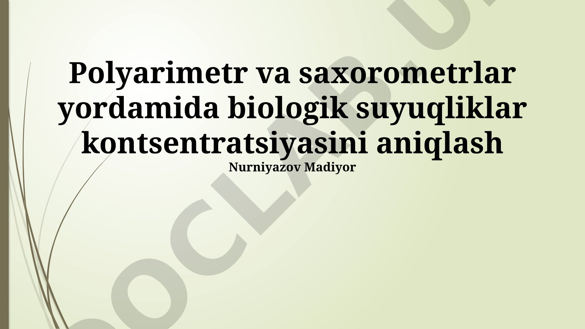Polyarimetr va saxorometrlar yordamida biologik suyuqliklar kontsentratsiyasini aniqlash