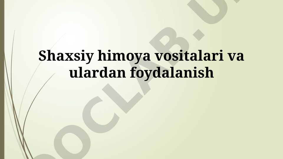 Shaxsiy himoya vositalari va ulardan foydalanish