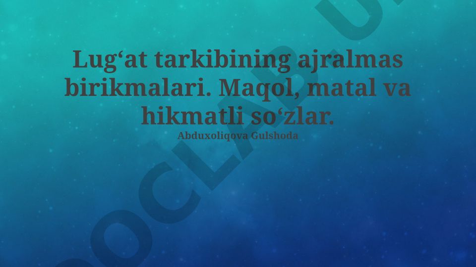Maqol, hikmatli so'zlar va gaplarning til va madaniyatdagi o'rni