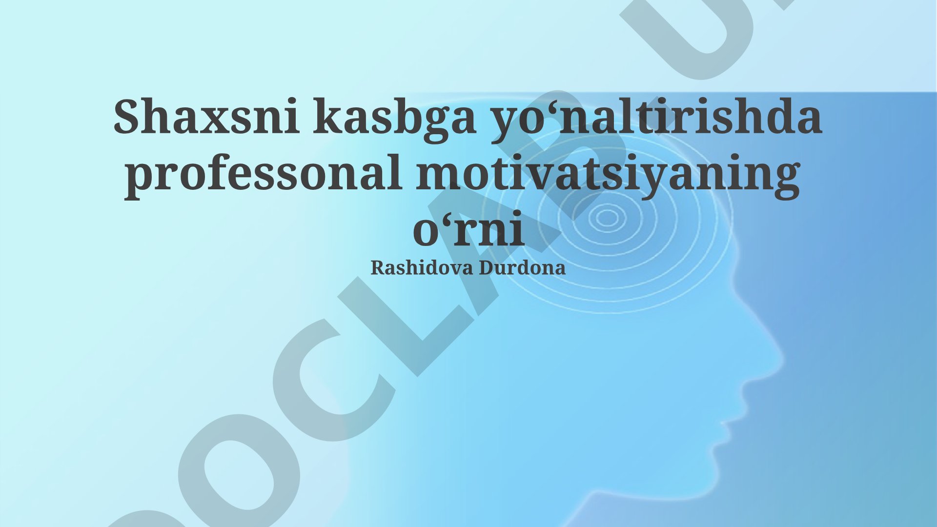 Shaxsni kasbga yoʻnaltirishda professonal motivatsiyaning oʻrni