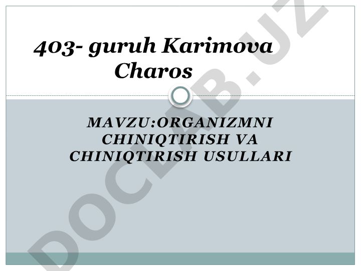 Organizmni chiniqtirish va chiniqtirish usullari
