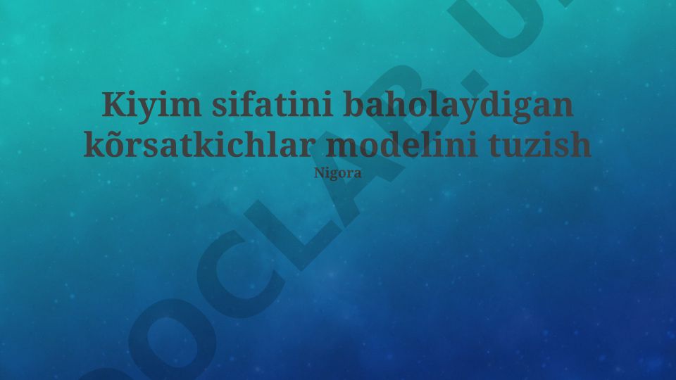 Kiyim sifatini baholaydigan ko'rsatkichlar modelini tuzish