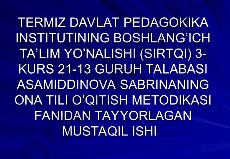 Savod o'rgatish metodlariga qiyosiy tanqidiy tahlil