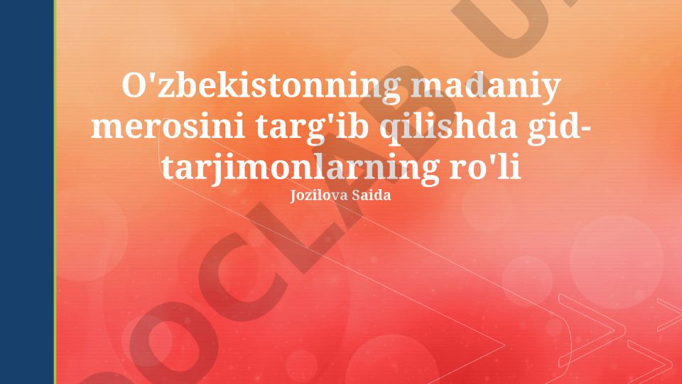 O'zbekiston madaniy merosini targ'ib qilishda gid-tarjimonlarning roli
