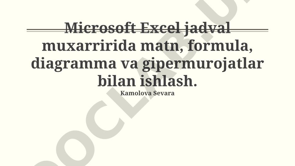 Microsoft Excel jadval muxarririda matn, formula, diagramma va gipermurojatlar bilan ishlash