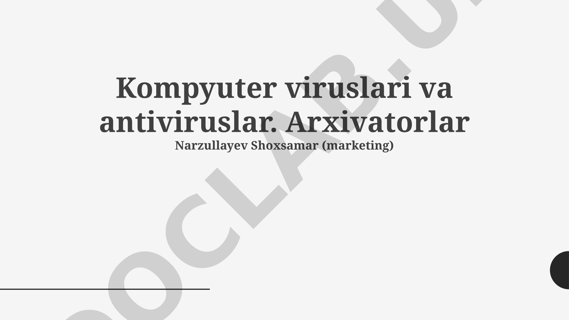 Kompyuter viruslari va antiviruslar. Arxivatorlar