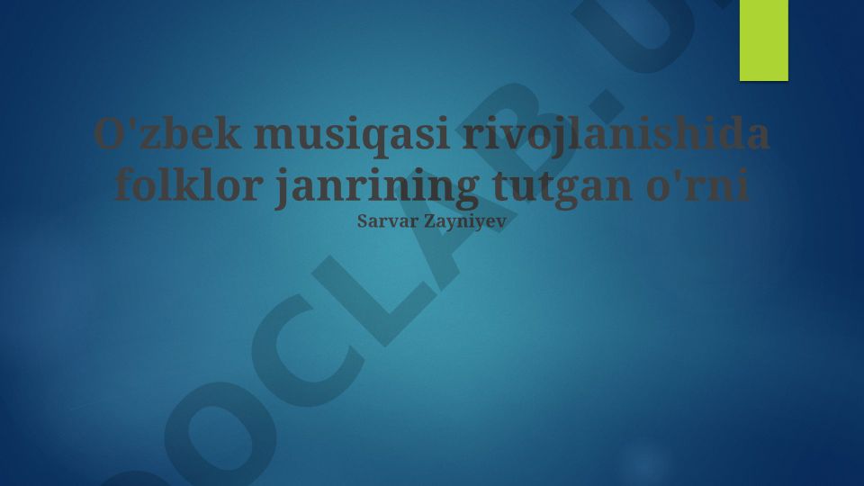 O'zbek musiqasi rivojlanishida folklor janrining tutgan o'rni
