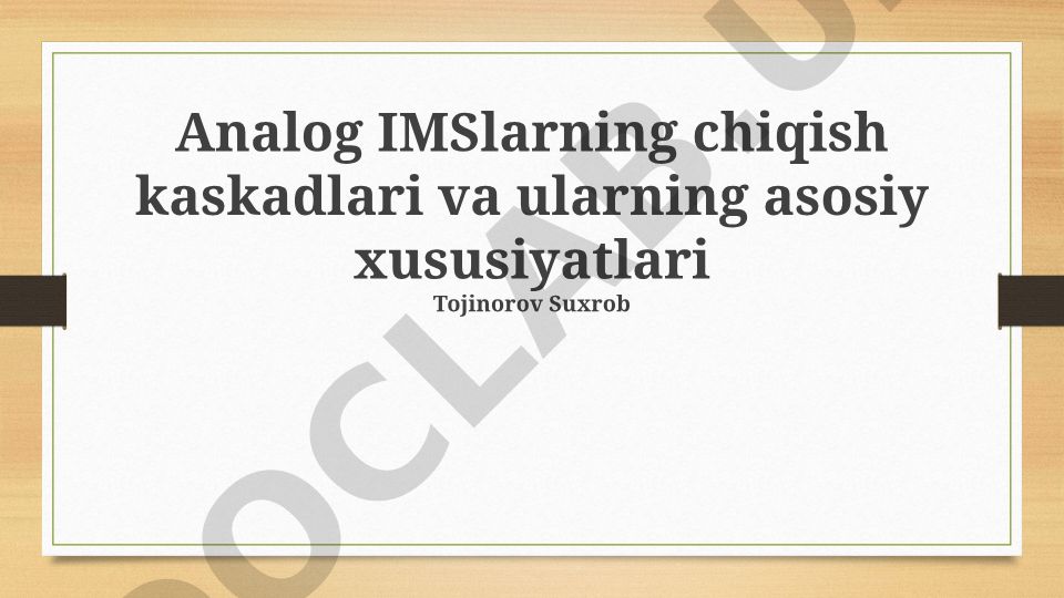Analog IMSlarning chiqish kaskadlari va ularning asosiy xususiyatlari