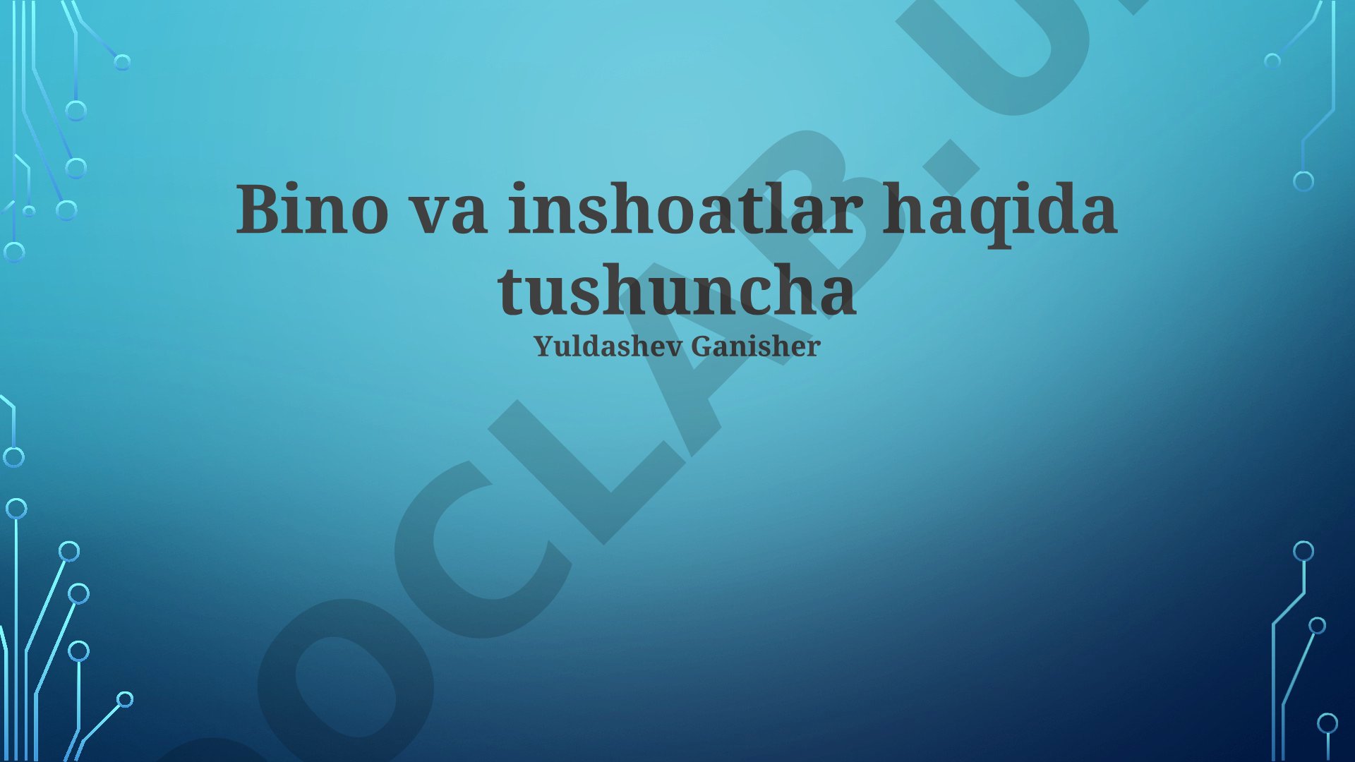 Bino va inshoatlar haqida tushuncha