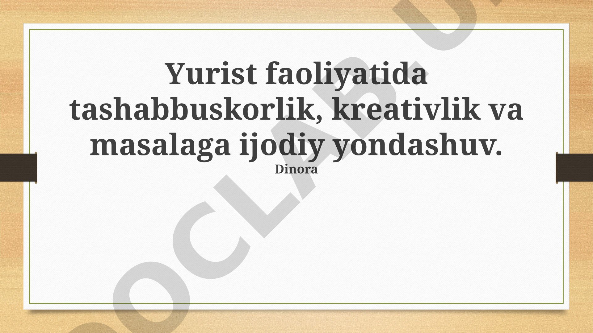 Yurist faoliyatida tashabbuskorlik, kreativlik va ijodiy yondashuv