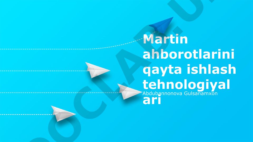 Martin ma'lumotlarini qayta ishlash texnologiyalari