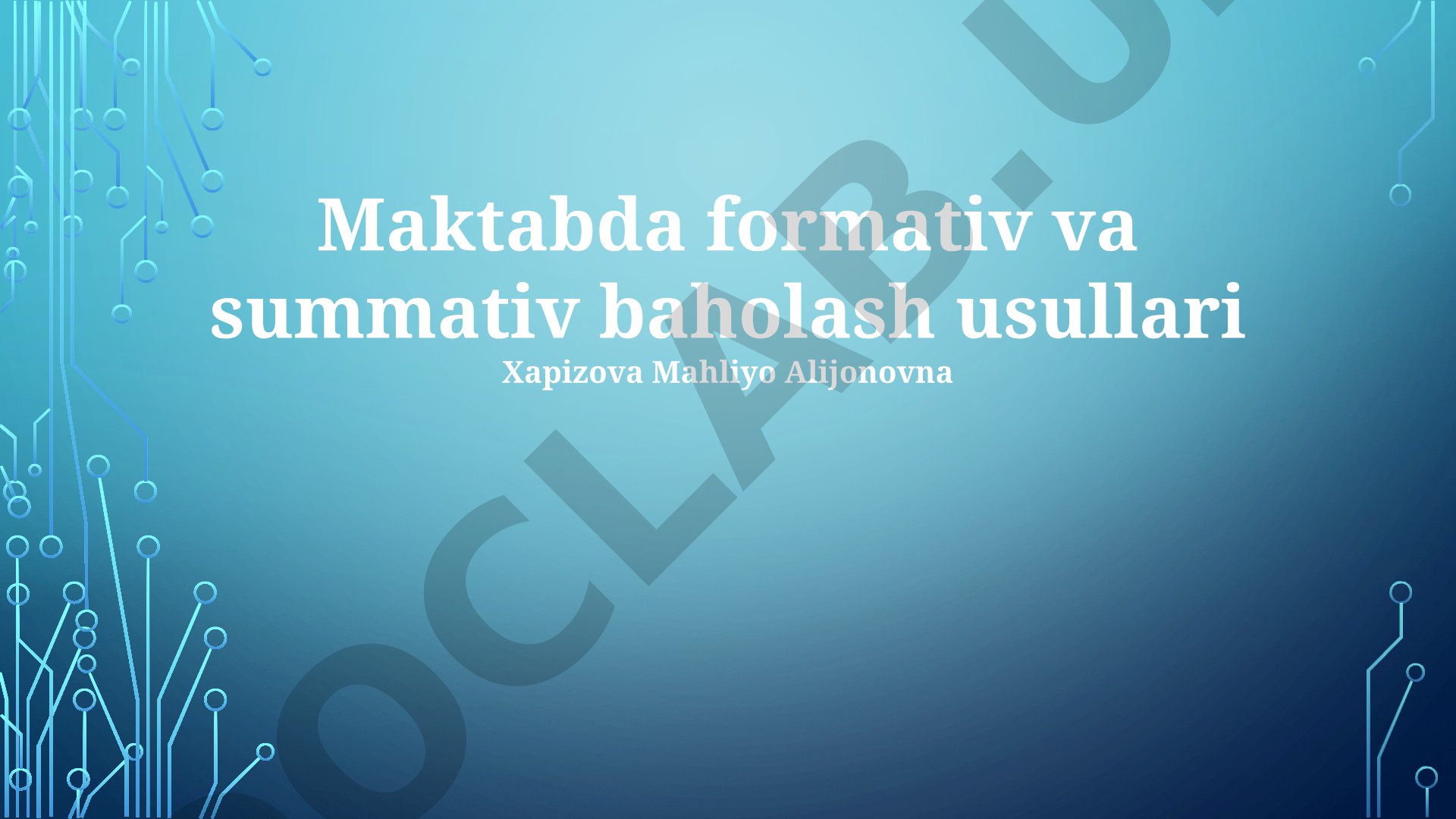 Maktabda formativ va summativ baholash usullari