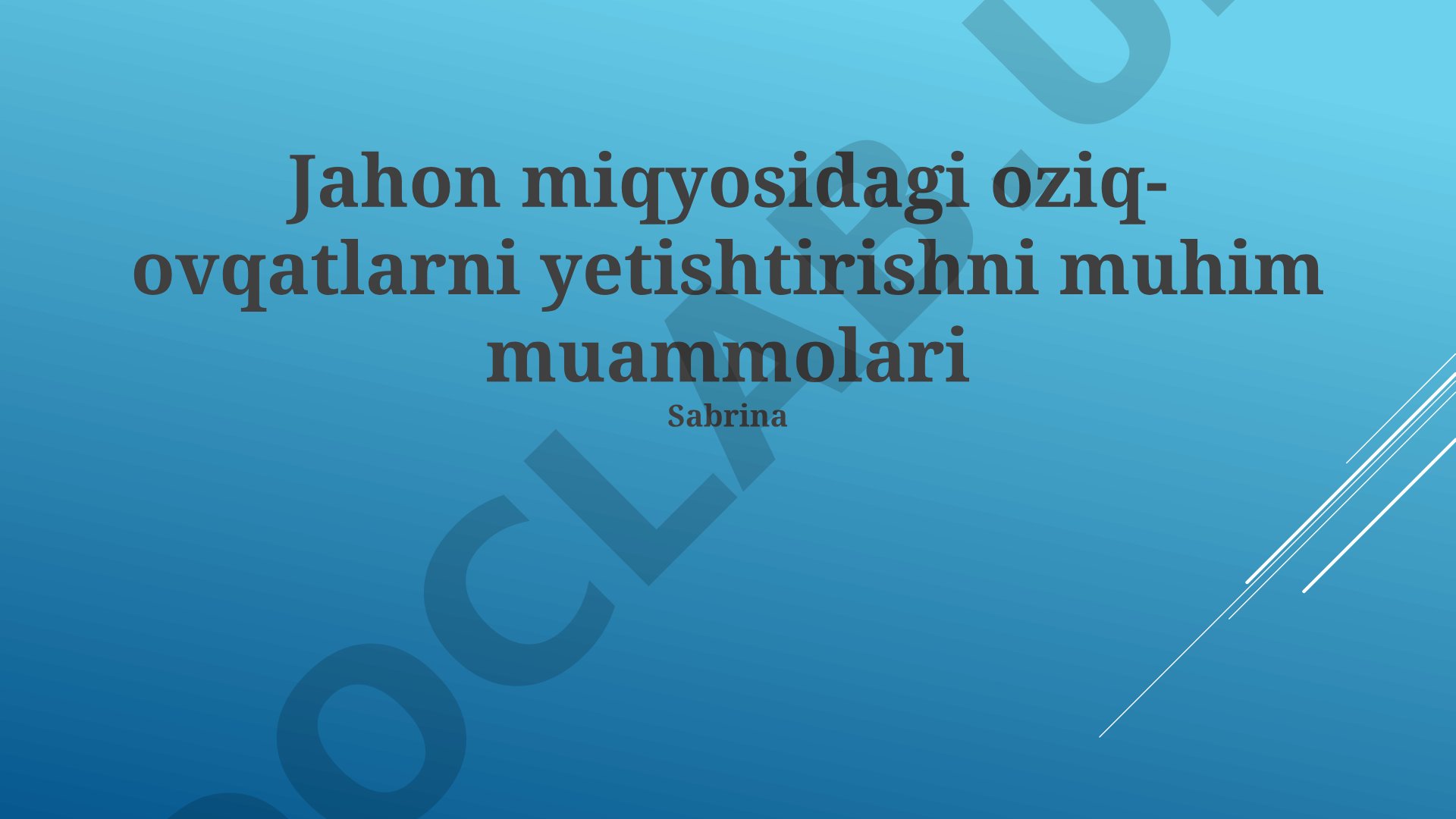 Jahon miqyosidagi oziq-ovqatlarni yetishtirishni muhim muammolari