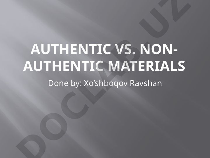 Authentic vs. Non-Authentic Materials in English Language Teaching