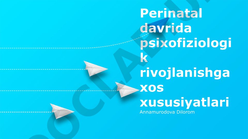 Perinatal davrida psixofiziologik rivojlanishga xos xususiyatlari