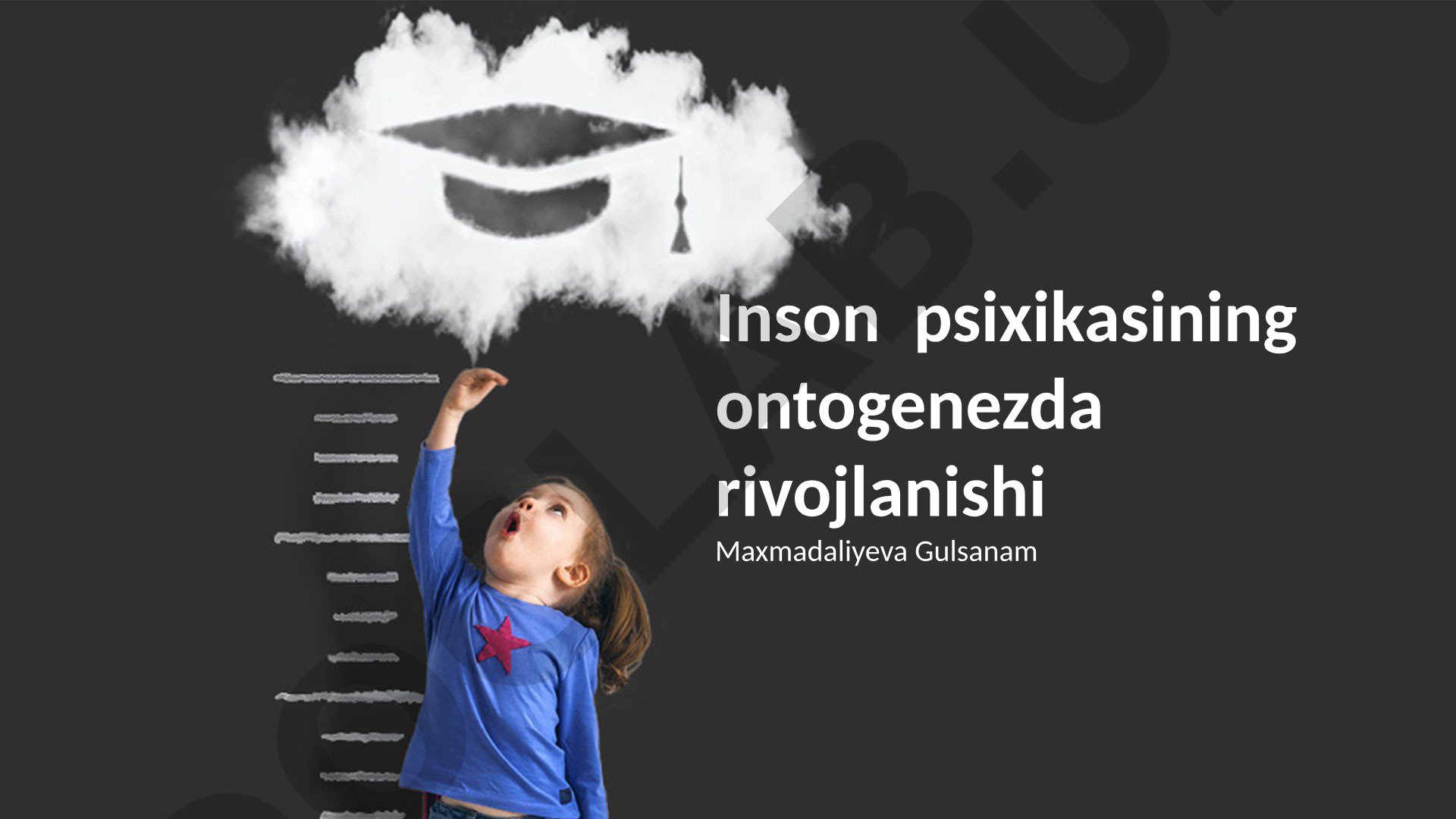 Inson psixikasining ontogenezda rivojlanishi